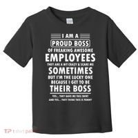 I Am A Proud Boss Of Freaking Awesome Employees Funny Boss Toddler T-Shirt thumb 0