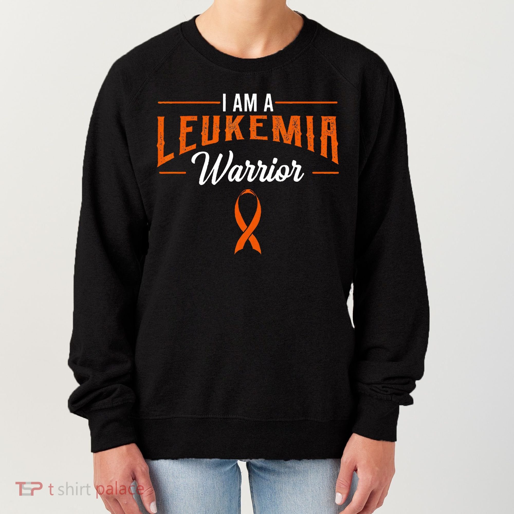 I Am A Leukemia Warrior Blood Cancer Awareness Orange Ribbon Women's Sweatshirt