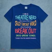 I Am A Theatre Nerd Pun Meaningful Gift Funny Theatre Musical Theater Geek Gift T-Shirt thumb 5