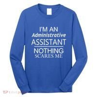 I'm An Administrative Assistant Funny Office Admin Asst Gift Great Gift Long Sleeve Shirt thumb 0