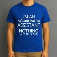 I'm An Administrative Assistant Funny Office Admin Asst Gift Great Gift T-Shirt thumb 3