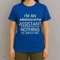 I'm An Administrative Assistant Funny Office Admin Asst Gift Great Gift T-Shirt thumb 4