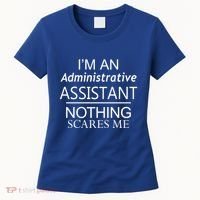 I'm An Administrative Assistant Funny Office Admin Asst Gift Great Gift Women's T-Shirt thumb 0