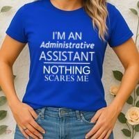 I'm An Administrative Assistant Funny Office Admin Asst Gift Great Gift Women's T-Shirt thumb 2