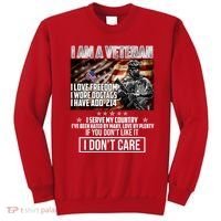 I Am A Veteran If You Don't Like It I Don't Care Sweatshirt thumb 0
