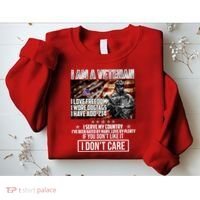 I Am A Veteran If You Don't Like It I Don't Care Sweatshirt thumb 2