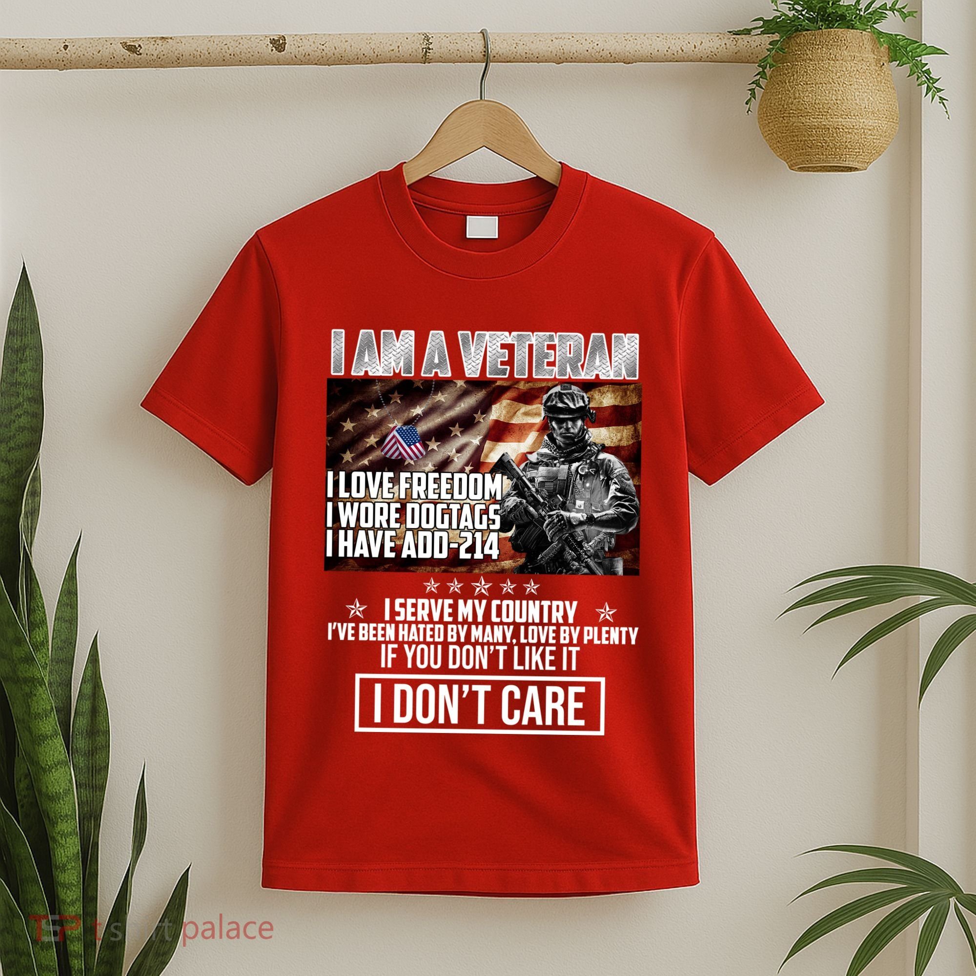 I Am A Veteran If You Don't Like It I Don't Care T-Shirt