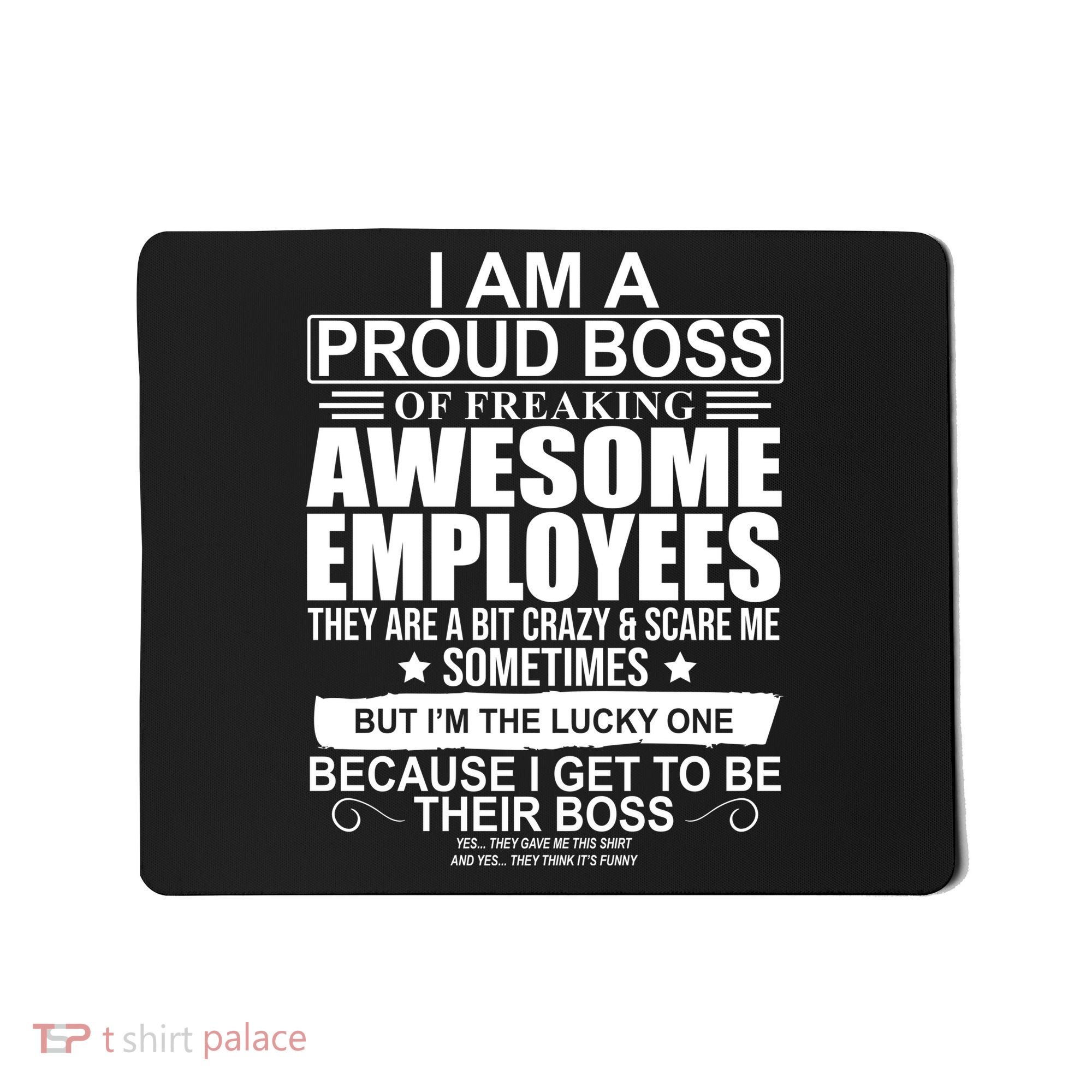I Am A Proud Of Freaking Awesome Employees Funny Gift Mousepad