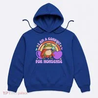 I Am A Conduit For Nonsense Hoodie thumb 0