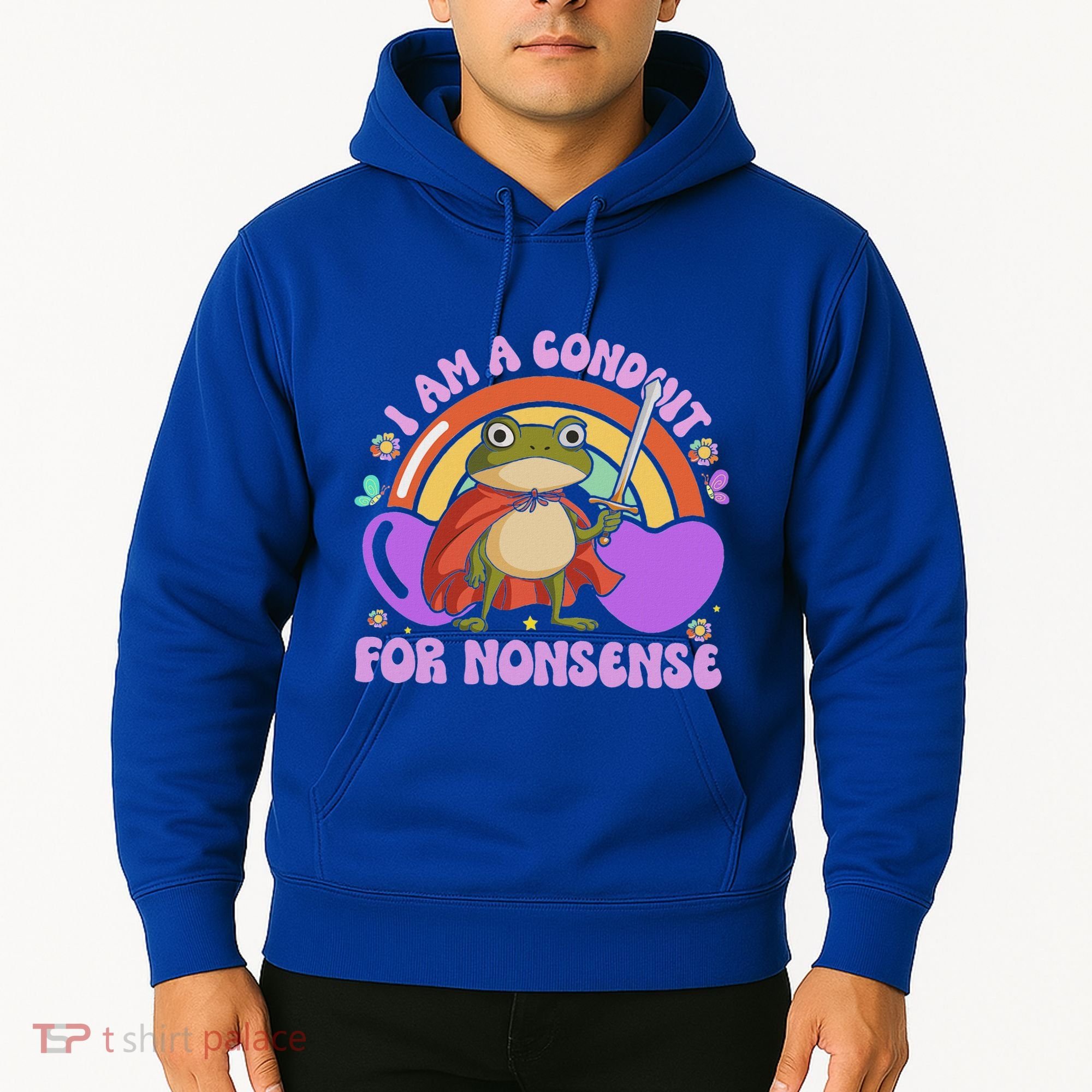 I Am A Conduit For Nonsense Hoodie