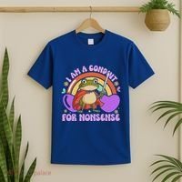 I Am A Conduit For Nonsense T-Shirt thumb 2