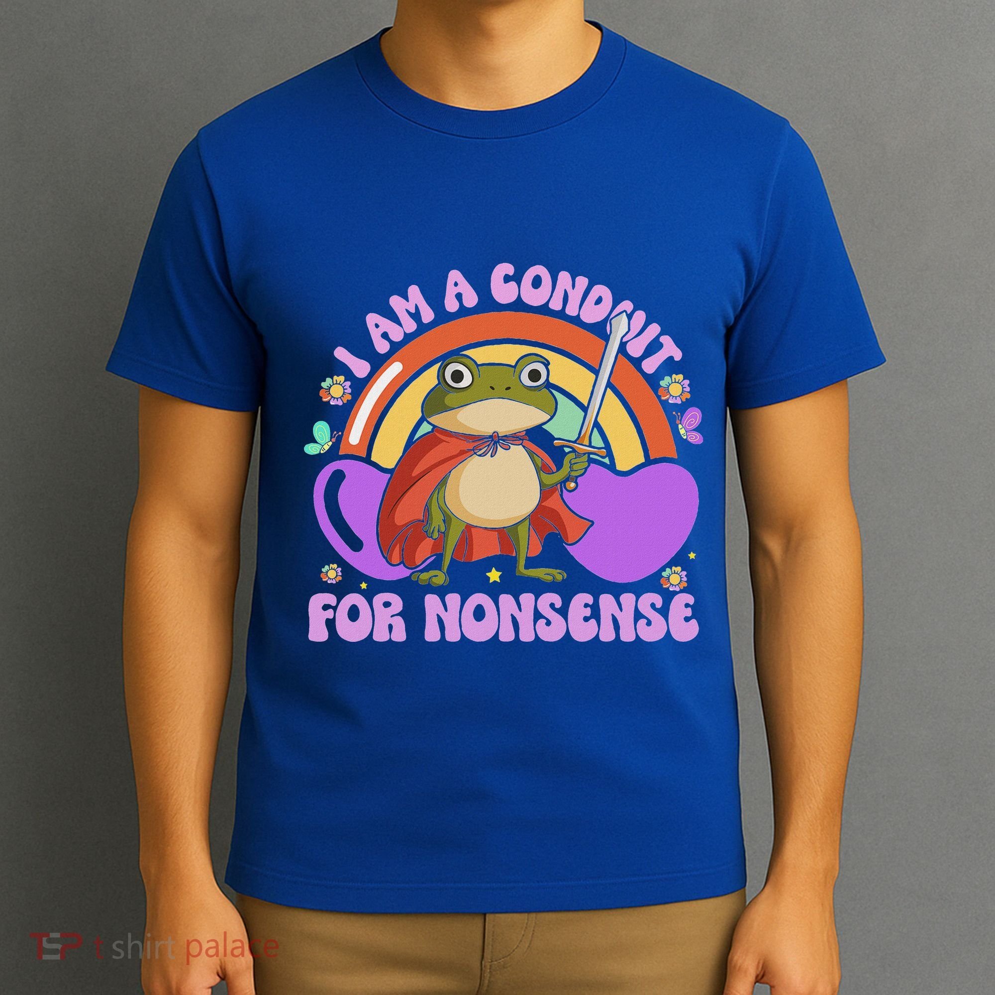 I Am A Conduit For Nonsense T-Shirt