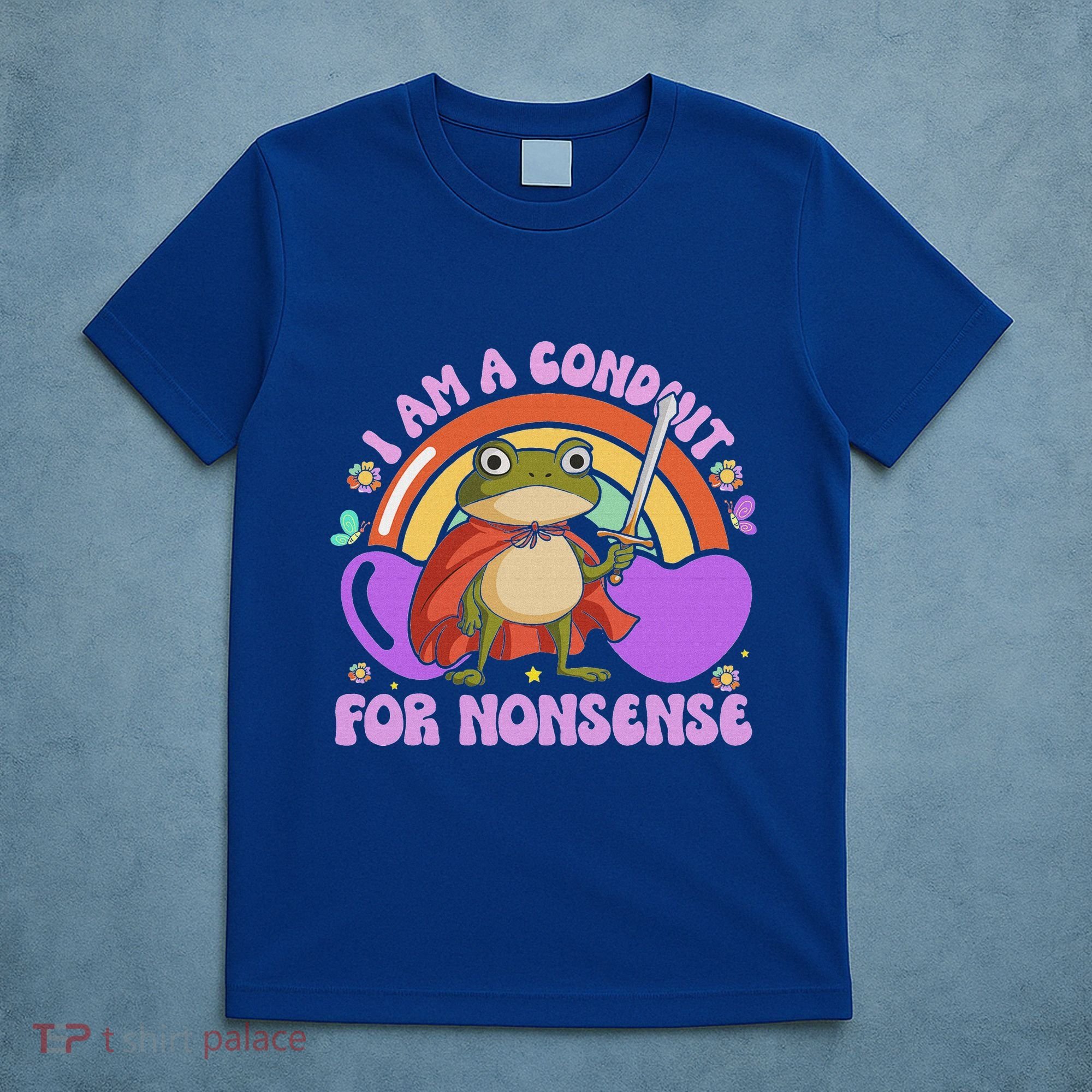 I Am A Conduit For Nonsense T-Shirt