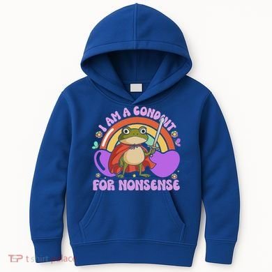 I Am A Conduit For Nonsense Kids Hoodie