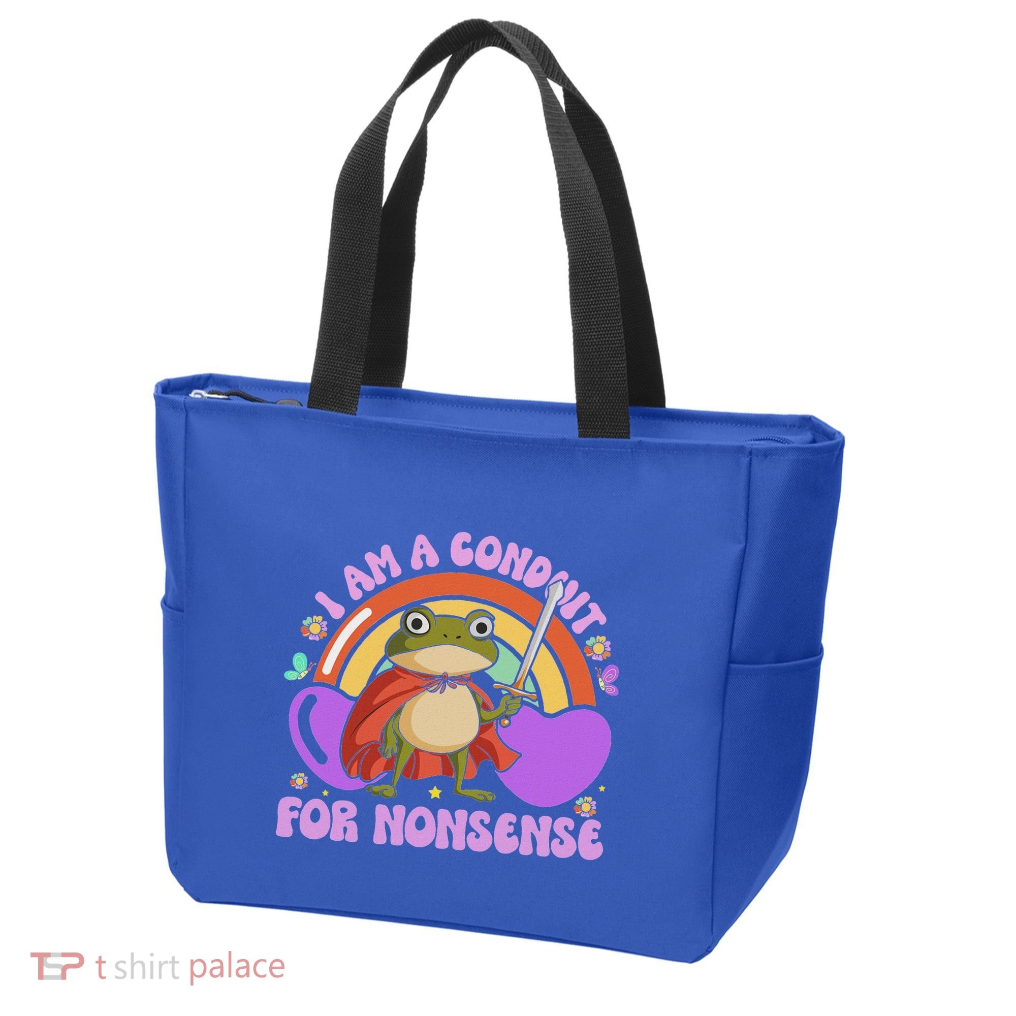 I Am A Conduit For Nonsense Tote Bag