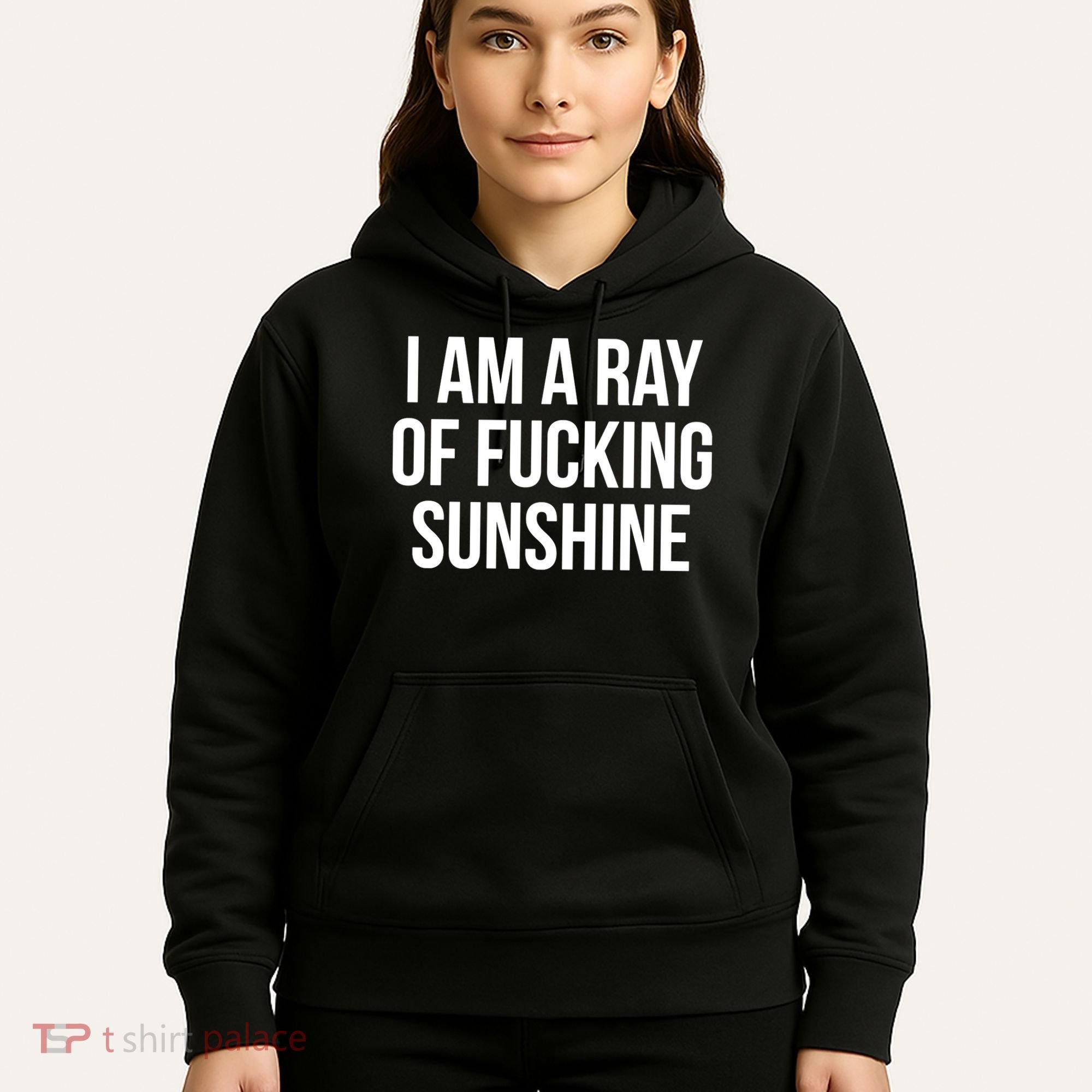 I Am A Ray Of Sunshine Hoodie