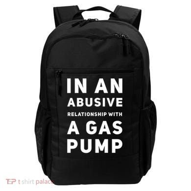 In An Abusive Relationship With A Gas Pump Prices High Gift Backpack