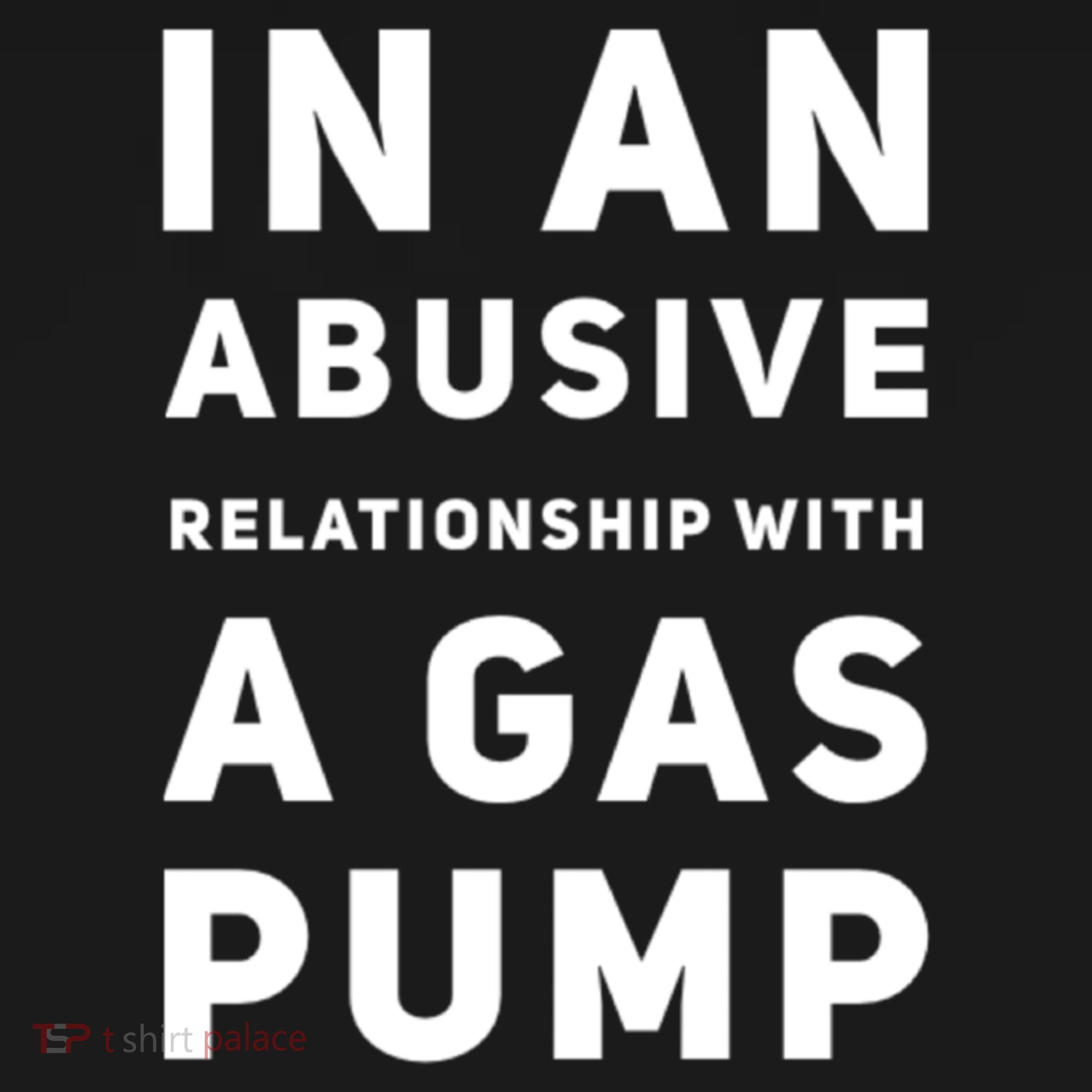 In An Abusive Relationship With A Gas Pump Prices High Gift Bucket Hat