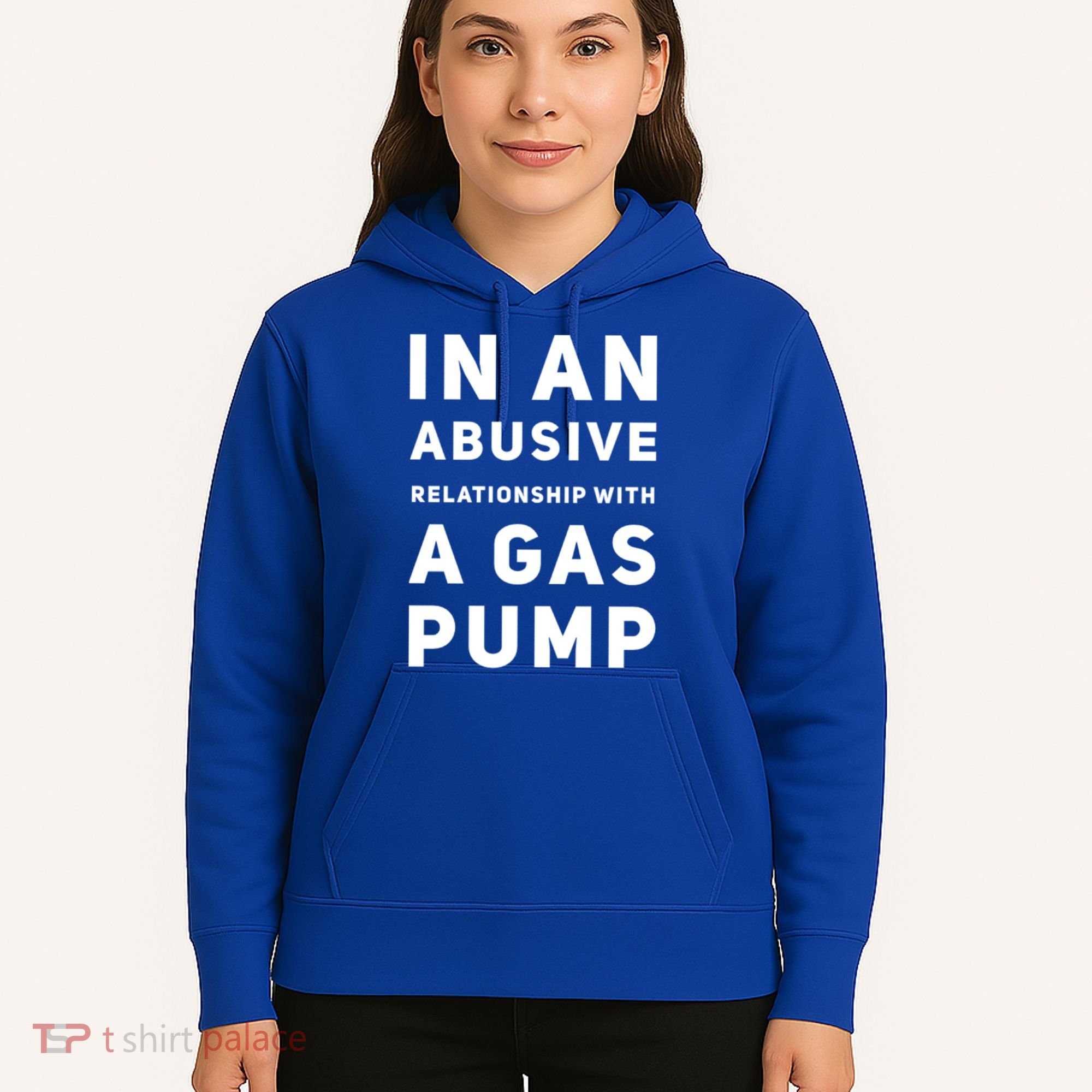 In An Abusive Relationship With A Gas Pump Prices High Gift Hoodie