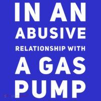 In An Abusive Relationship With A Gas Pump Prices High Gift Sweatshirt thumb 3