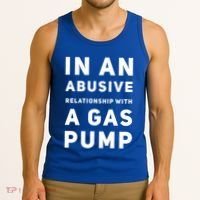 In An Abusive Relationship With A Gas Pump Prices High Gift Tank Top thumb 3