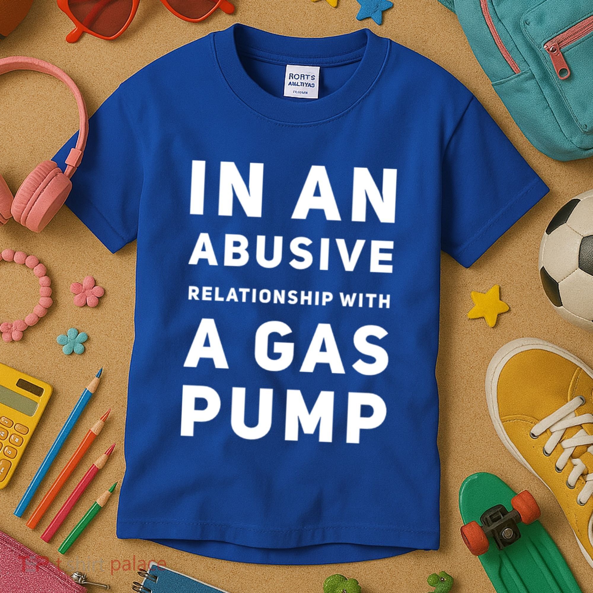 In An Abusive Relationship With A Gas Pump Prices High Gift Kids T-Shirt