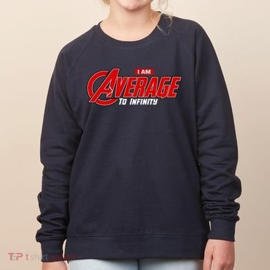 I Am Average To Infinity Women's Sweatshirt