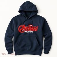I Am Average To Infinity Hoodie thumb 0