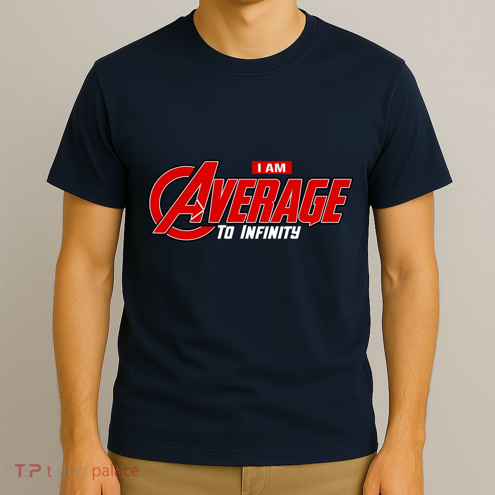 I Am Average To Infinity T-Shirt