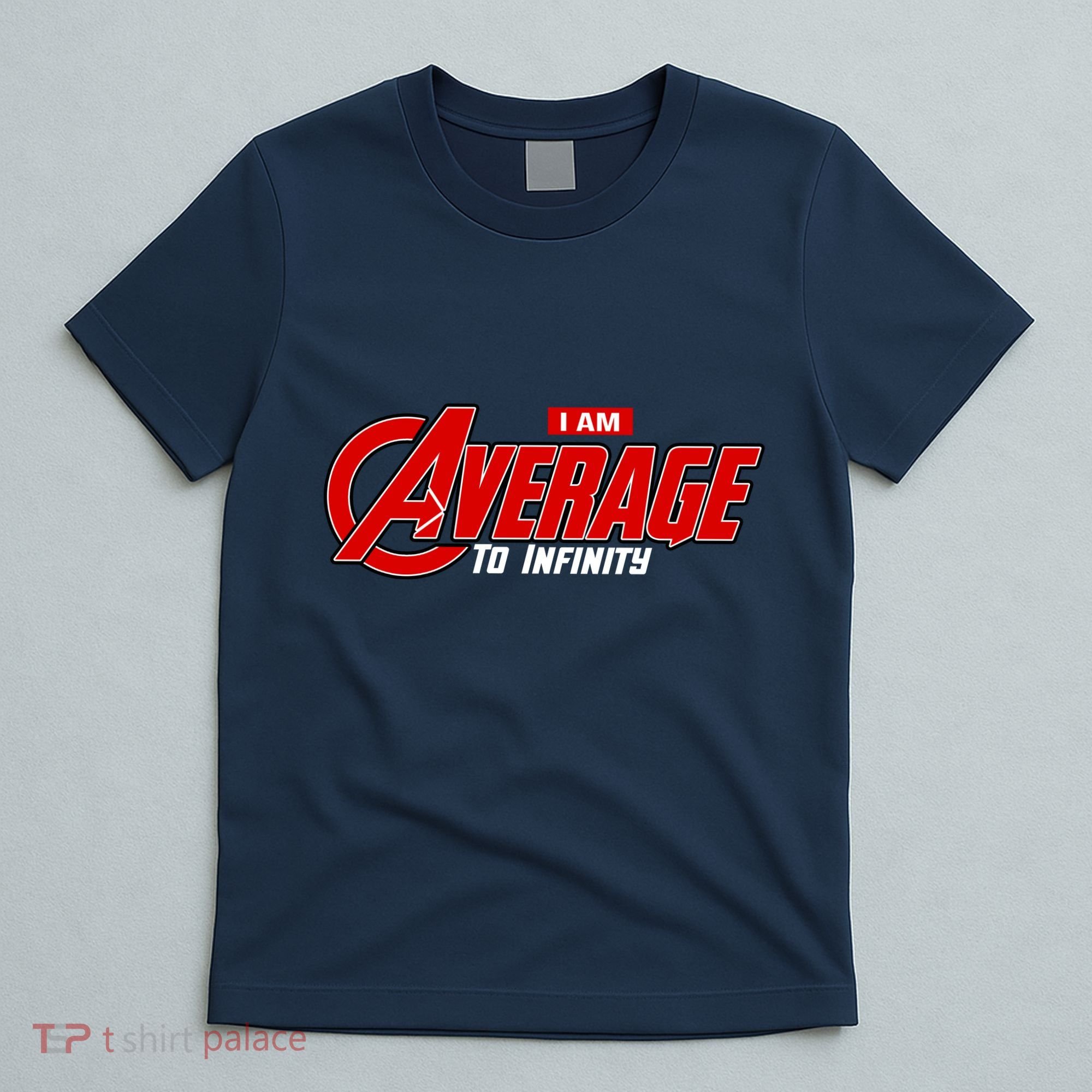 I Am Average To Infinity T-Shirt