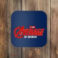 I Am Average To Infinity Coaster thumb 0