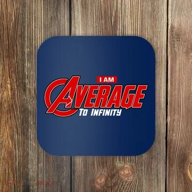 I Am Average To Infinity Coaster