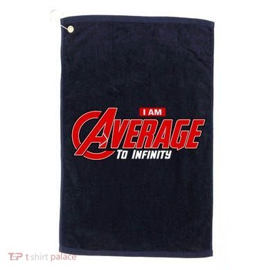 I Am Average To Infinity Golf Towel