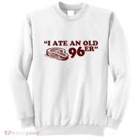 I Ate A 96er Sweatshirt thumb 0
