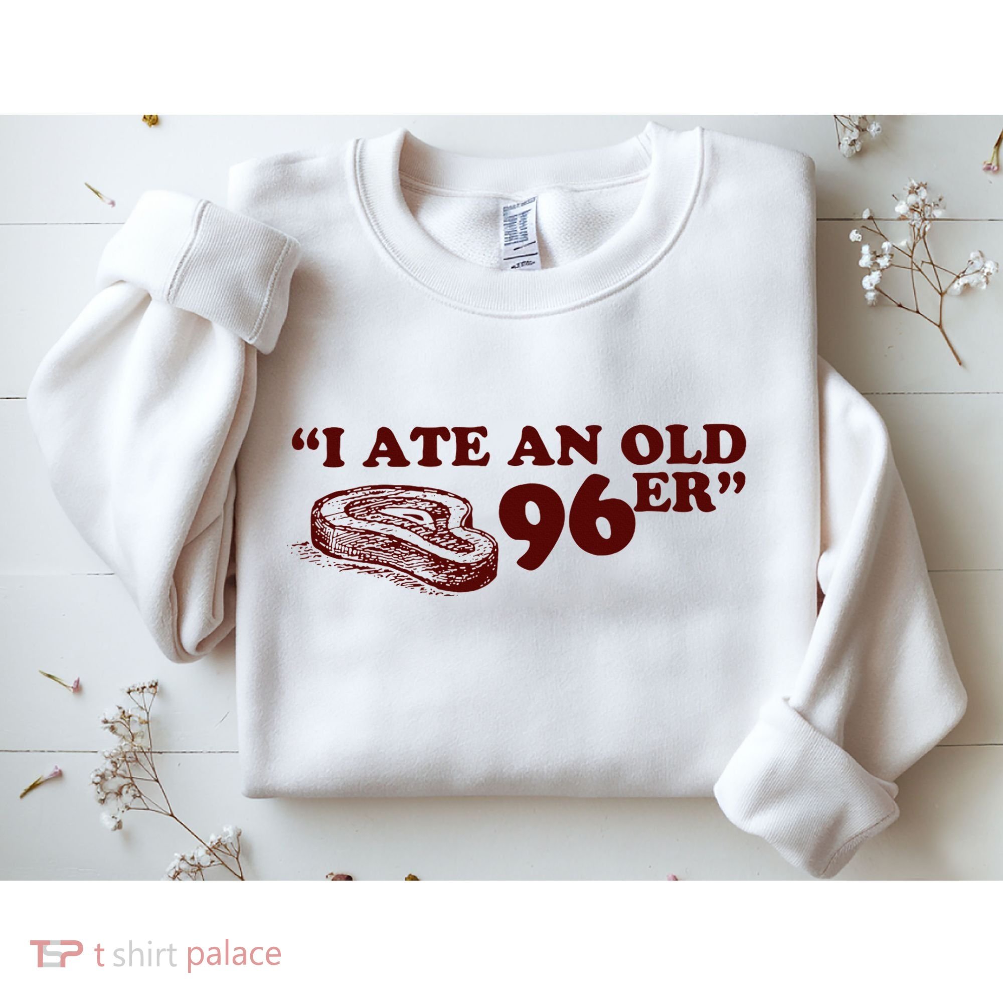 I Ate A 96er Sweatshirt