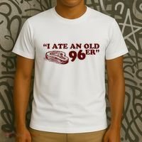 I Ate A 96er T-Shirt thumb 3