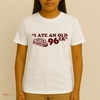 I Ate A 96er T-Shirt thumb 4