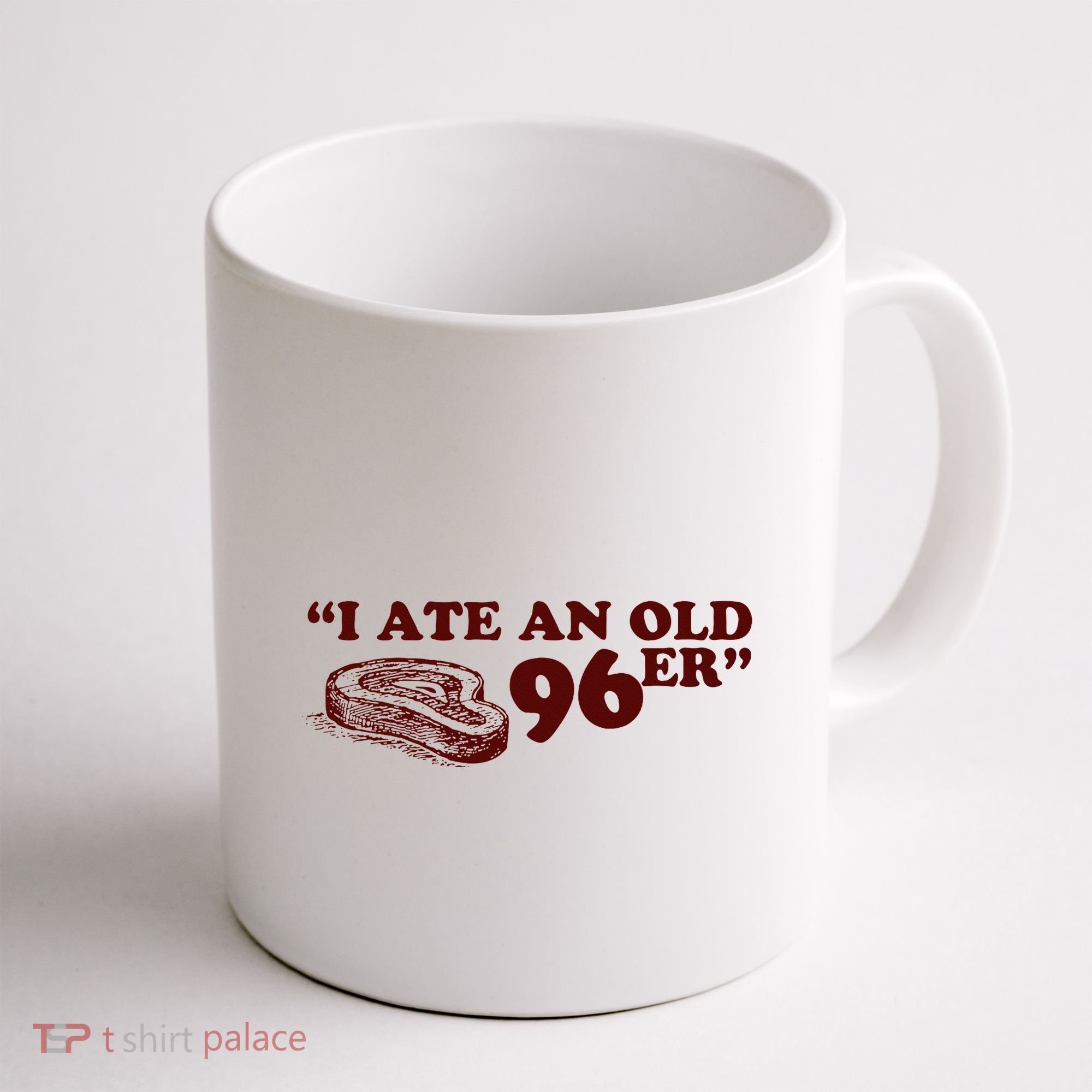I Ate A 96er Coffee Mug