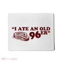 I Ate A 96er Mousepad thumb 0