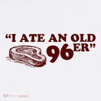 I Ate A 96er Women's T-Shirt thumb 6