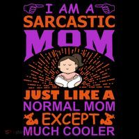 I Am A Sarcastic Mom Just Like A Normal Mom Except Much Cooler Coffee Mug thumb 5