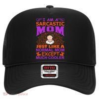 I Am A Sarcastic Mom Just Like A Normal Mom Except Much Cooler Hat thumb 0