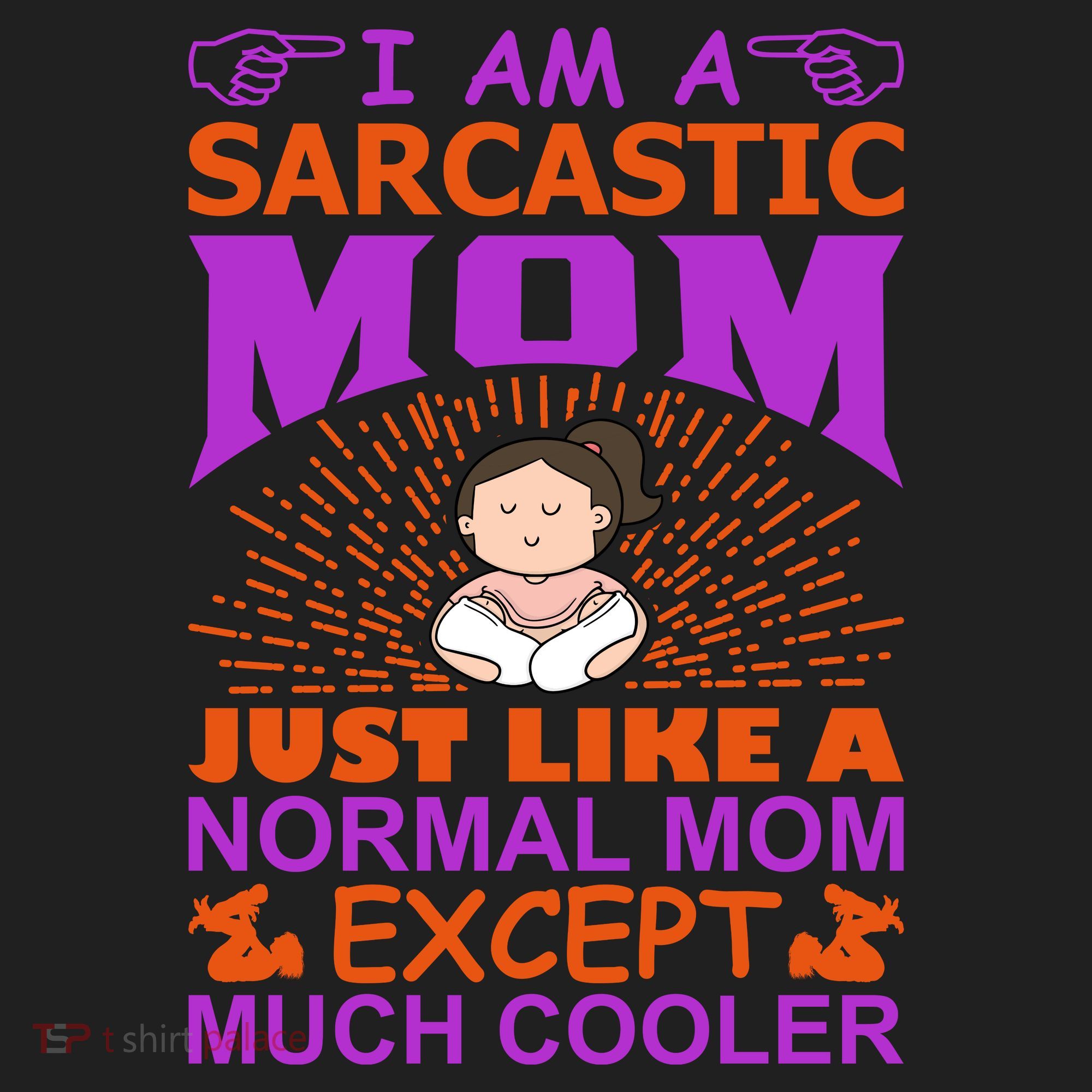 I Am A Sarcastic Mom Just Like A Normal Mom Except Much Cooler Hat