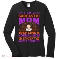 I Am A Sarcastic Mom Just Like A Normal Mom Except Much Cooler Women's Long Sleeve Shirt thumb 0