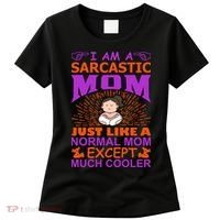 I Am A Sarcastic Mom Just Like A Normal Mom Except Much Cooler Women's T-Shirt thumb 0