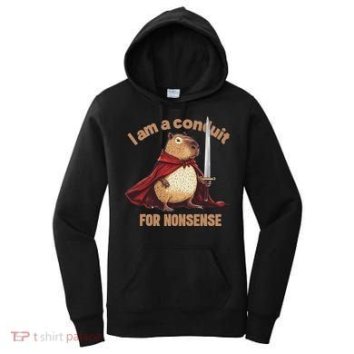 I Am A Conduit For Nonsense Women's Hoodie