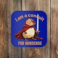 I Am A Conduit For Nonsense Coaster thumb 0