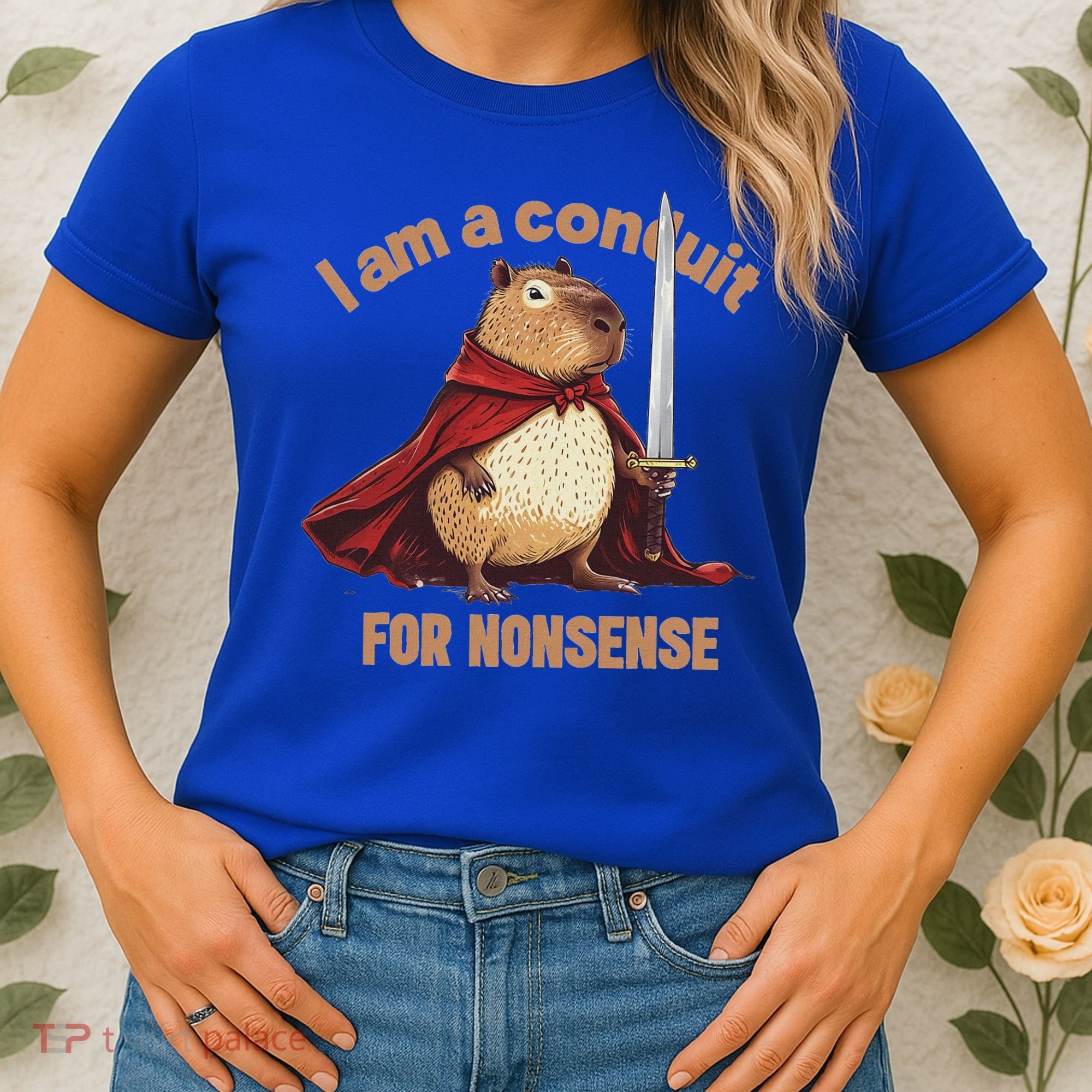 I Am A Conduit For Nonsense Women's T-Shirt