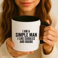 I Am A Simple Man I Like Cuddles And Boobs Funny Sarcasm Coffee Mug thumb 3