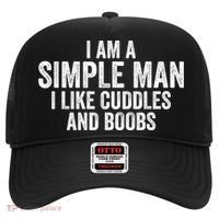 I Am A Simple Man I Like Cuddles And Boobs Funny Sarcasm Hat thumb 0